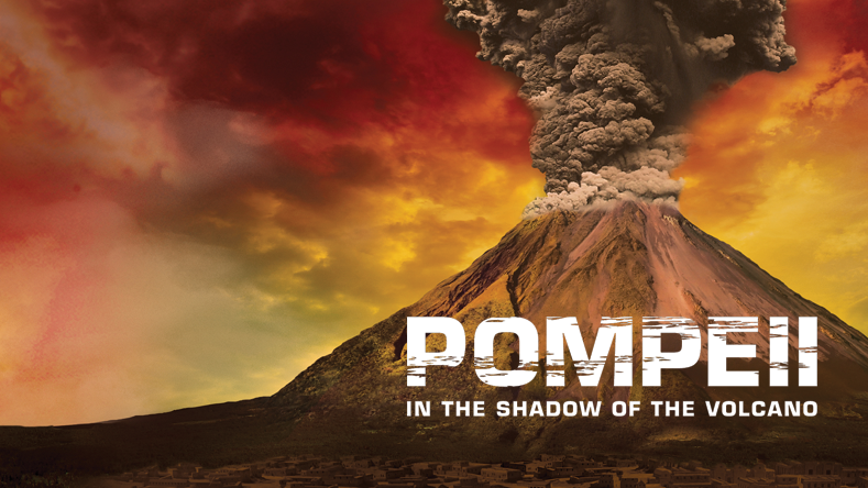 POMPEII IN THE SHADOW OF THE VOLCANO