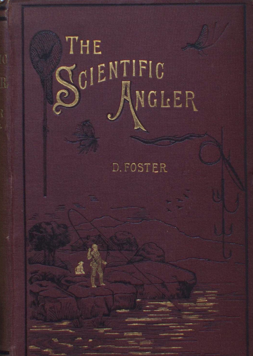 The Scientific Angler A. Foster