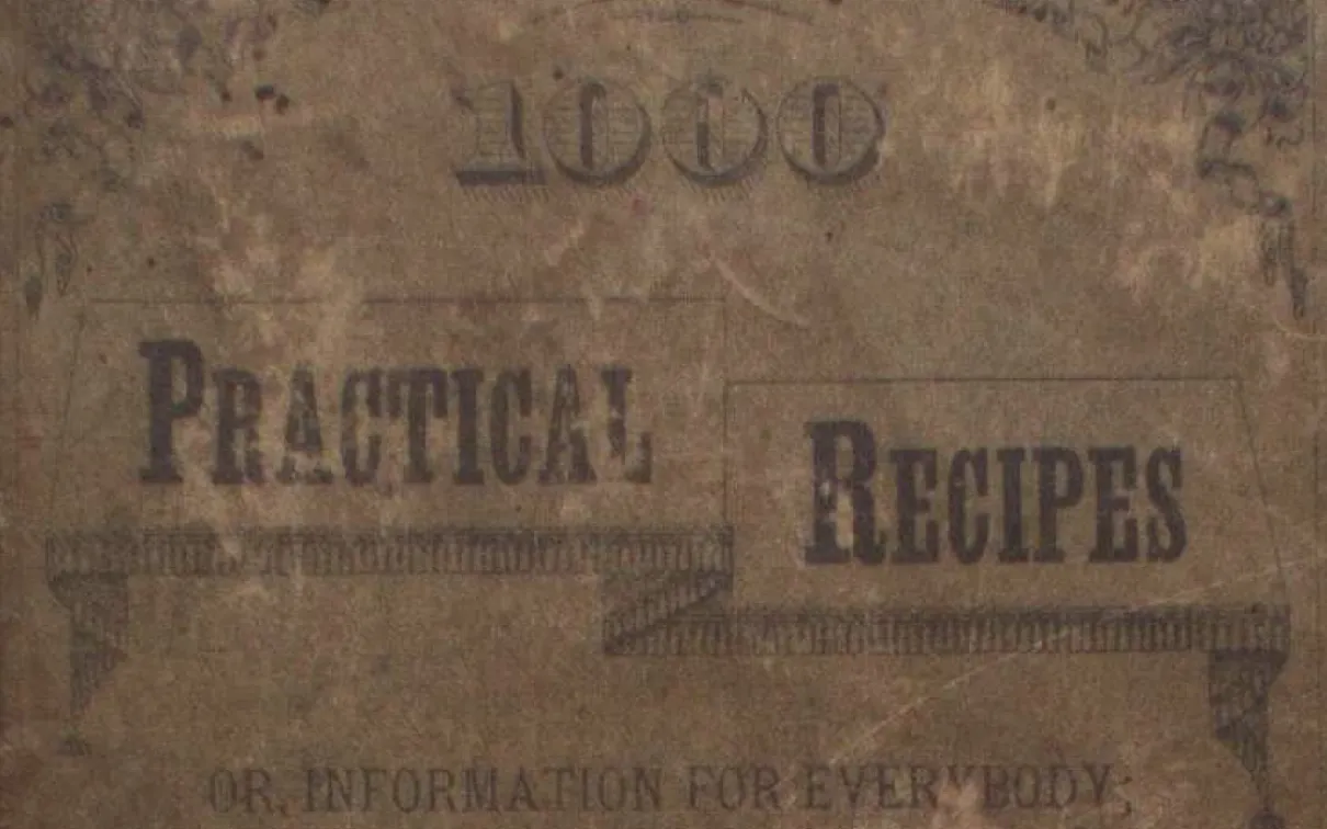 1000 Practical Recipes or Information for Everybody
