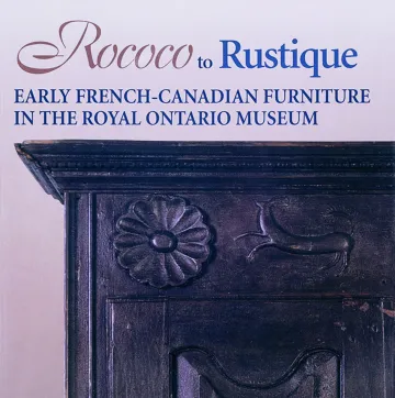 Le mobilier rococo à rustique du début de la période canadienne-française au Musée royal de l'Ontario