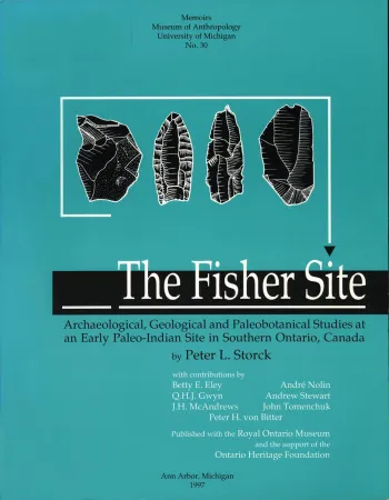 Couverture du livre The Fisher Site : Archeological, Geological and Paleobotanical Studies at an Early Paleo-Indian Site in Southern Ontario, Canada (en anglais seulement)