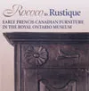 Rococo Rustique MEUBLES FRANCO-CANADIENS ANCIENS AU MUSEE ROYAL DE L'ONTARIO